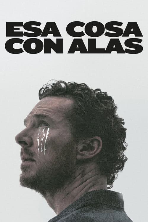 The Thing with Feathers (Esa Cosa con Alas)